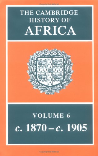 The Cambridge History of Africa: Volume 6