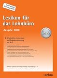 Produkt-Bild: Lexikon f&uuml;r das Lohnb&uuml;ro 2008: Arbeitslohn, Lohnsteuer und Sozialversicherung von A-Z