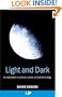 Light and Dark: An exploration in science, nature, art and technology