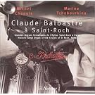 Balbastre - R�cital Michel Chapuis / Marina Tchebourkina � St Roch, Paris