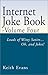 Book Internet Joke Book: Loads of Witty Satire...Oh, and Jokes (Internet Joke Books)