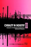 Chirality in Industry II: Developments in the Commercial Manufacture and Applications of Optically Active Compounds Chirality in Industry II: Developments in the Commercial Manufacture and Applications of Optically Active Compounds