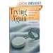 Trying Again: A Guide to Pregnancy After Miscarriage, Stillbirth, and Infant Loss
