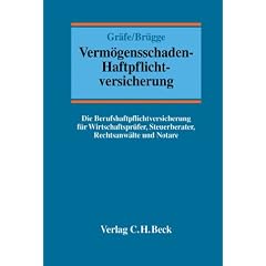 Verm�gensschaden-Haftpflichtversicherung: Die Berufshaftpflichtversicherung f�r Rechtsanw�lte, Steuerberater, Wirtschaftspr�fer und Notare