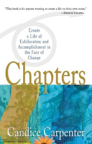 Chapters: Create a Life of Exhilaration and Accomplishment in the Face of Change