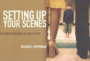 Setting Up Your Scenes: The Inner Workings of Great Films