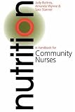 41E55lUpWML. SL160  Nutrition: A Handbook for Community Nurses