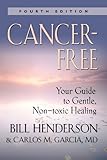 Cancer-Free: Your Guide to Gentle, Non-toxic Healing