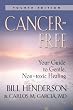 Cancer-Free: Your Guide to Gentle, Non-toxic Healing