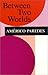 Between Two Worlds (English and Spanish Edition)