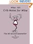 Wine: 101 Crib Notes for Wine: The 60 Second Sommelier