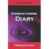 Sydney'sVampireDiary:FreshmanYear(Volume1)