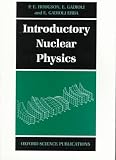 Introductory Nuclear Physics (Oxford science publications)