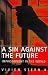 A Sin Against the Future: Imprisonment in the World