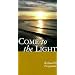 Come to the Light: An Invitation to Baptism and Confirmation