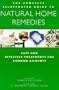 The Complete Family Guide to Natural Home Remedies: Safe and Effective Treatments for Common Ailments (Complete Guide)