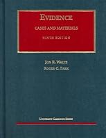 Cases and Materials on Evidence, Ninth Edition (University Casebook Series)