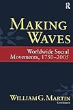 Making waves : worldwide social movements, 1750-2005