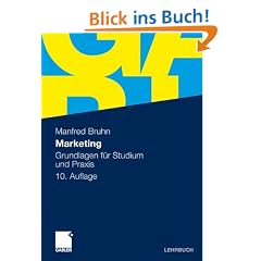 Marketing: Grundlagen f�r Studium und Praxis