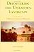 Discovering the Unknown Landscape: A History Of America's Wetlands