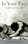 In Your Eyes: Quotations on Gay Love