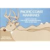 Pacific Coast Mammals: A Guide to Mammals of the Pacific Coast States, Their Tracks, Skulls and Other Signs (Nature Study Guides)