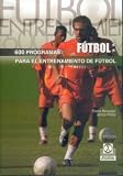 600 Programas de Entrenamiento de Futbol