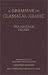 A Grammar of Classical Arabic: Third Revised Edition