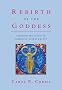 Rebirth of the Goddess: Finding Meaning in Feminist Spirituality