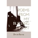 Poems from My Bleeding Heartby David Rehak
