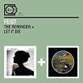 2 for 1: the Reminder/Let It die