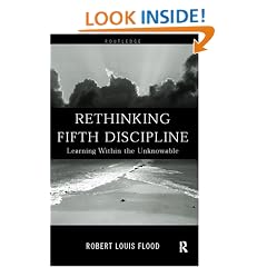 Rethinking the Fifth Discipline: Learning Within the Unknowable