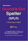 Morrison's Sound-It-Out Speller (Splr): A Phonic Key to English