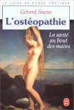 Livres Ostéopathie - L'ostéopathie : la santé au bout des mains