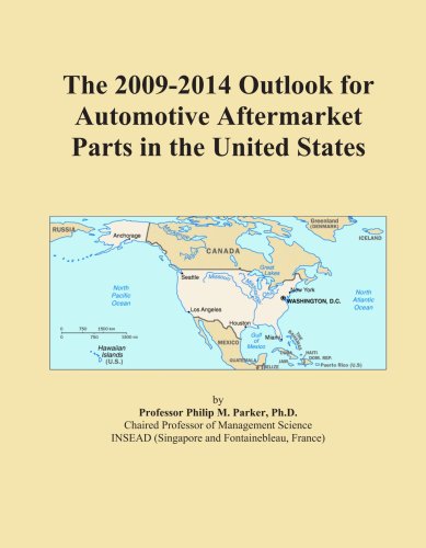 The 2009-2014 Outlook for Automotive Aftermarket Parts in the United States