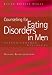 Counselling for Eating Disorders in Men: Person-centred Dialogues (Living Therapy Series)