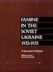 Famine in the Soviet Ukraine 1932-193...
