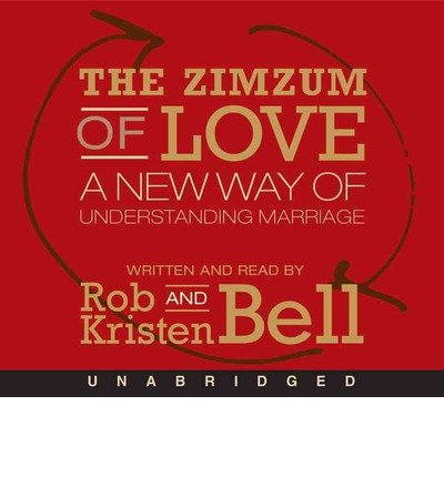 [ The Zimzum of Love CD: A New Way of Understanding Marriage By Bell, Rob ( Author ) Compact Disc 2014 ]