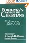 Porphyry's Against the Christians: The Literary Remains