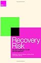 Recovery Risk: The Next Challenge in Credit Risk Management