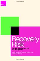 Recovery Risk: The Next Challenge in Credit Risk Management