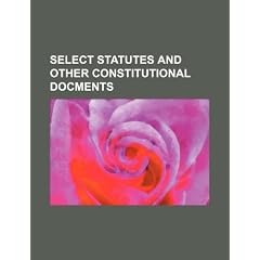 Select Statutes and Other Constitutional Docments