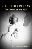 The Shadow of the Wolf (A Dr Thorndyke mystery)