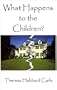 What Happens to the Children?