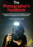The Photographer's Handbook (Third Edition, Revised)