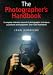 The New Photographer's Handbook: A Complete Reference Manual of Photographic Techniques, Procedures and Equipment (Hardcover)
