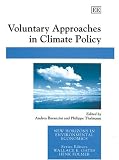 Voluntary Approaches in Climate Policy (New Horizons in Environmental Economics)