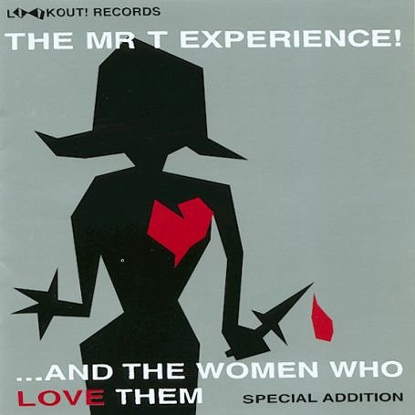The Mr. T Experience - ...And the Women Who Love Them - Zortam Music