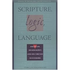 Scripture, Logic, Language: Essays on Dharmakirti and His Tibetan Successors