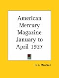 American Mercury Magazine, January to April 1927